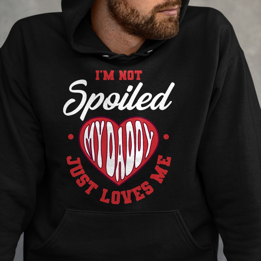 Best Wife Shirt, Wife and Husband Unisex T-Shirt/Hoodie/Sweatshirt HLT00 - I'm Not Spoiled My Daddy Just Loves Me Dad Daughter T-Shirt (2)