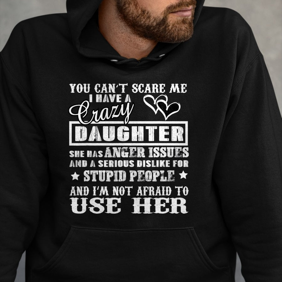 Funny Nurse Shirt, Nurse Unisex T-Shirt/Hoodie/Sweatshirt HLT00 - You cant Scare me I have a Crazy Daughter for Dad Mom T-Shirt
