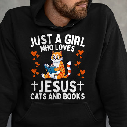 Cat Love Shirt, Funny Cat Lover Gift UnisexT-Shirt/Hoodie/Sweatshirt HLT00 - Just A Girl Who Loves Jesus Cats and Books Christian T-Shirt