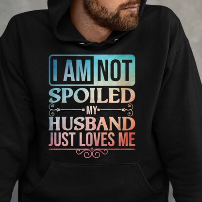 Best Wife Shirt, Wife and Husband Unisex T-Shirt/Hoodie/Sweatshirt HLT00 - Gift for wife T shirt, spoiled wife   Funny Spoiled Wife Art For Women Girls Husband Spoiled Wife Pr (25)
