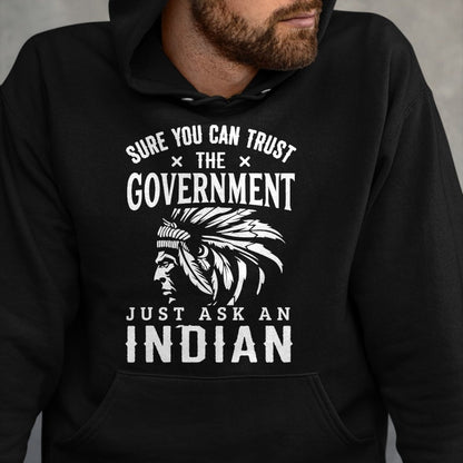 Native American T-Shirts, Vintage Native American Unisex T-Shirt/Hoodie/Sweatshirt HLT00 - Native American Trust Government Funny Anti-Government