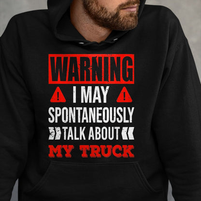 Best Truck Driver Life Shirt, Funny Trucker UnisexT-Shirt/Hoodie/Sweatshirt HLT00 - Warning I May Spontaneously Talk About My Truck Funny T-Shirt, Men, Brown, Medium