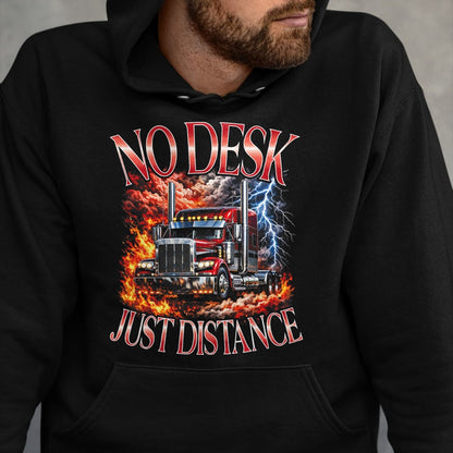 Best Truck Driver Life Shirt, Funny Trucker UnisexT-Shirt/Hoodie/Sweatshirt HLT00 - No Desk Just Distance Truck Driver Long Haul Semi Truck Big T-Shirt