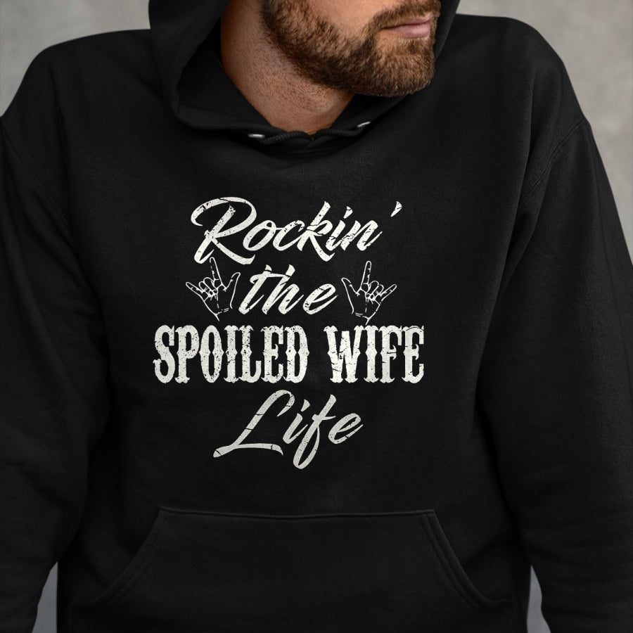 Best Wife Shirt, Wife and Husband Unisex T-Shirt/Hoodie/Sweatshirt HLT00 - Rockin the spoiled wife Life T-Shirt Apparel Clothing Tee