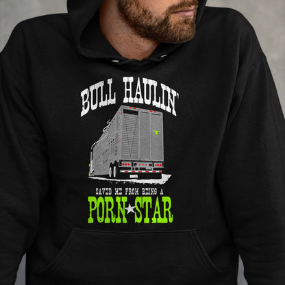 Best Truck Driver Life Shirt, Funny Trucker UnisexT-Shirt/Hoodie/Sweatshirt HLT00 - Truck Driver Bull Hauler Porn Star T-Shirt