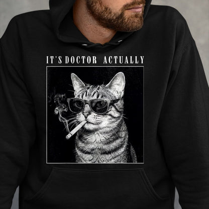 Best Doctor Shirt, Funny Doctor UnisexT-Shirt/Hoodie/Sweatshirt HLT00 - It's Doctor Actually Cool Smoking Cat Funny Phd Graduation T-Shirt, Men, Black, 3X-Large