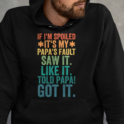Best Wife Shirt, Wife and Husband Unisex T-Shirt/Hoodie/Sweatshirt HLT00 - If I'm Spoiled It's My Papa's Fault Girls T-Shirt (1)