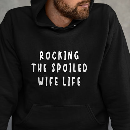 Best Wife Shirt, Wife and Husband Unisex T-Shirt/Hoodie/Sweatshirt HLT00 - Spoiled Wife Rocking The Spoiled Wife Life T-Shirt (1)