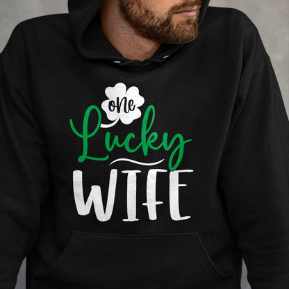 Best Wife Shirt, Wife and Husband Unisex T-Shirt/Hoodie/Sweatshirt HLT00 - Gift for wife T shirt, lucky wife   Happy Saint Patricks Day Irish Shamrock One Lucky Wife T-Shirt