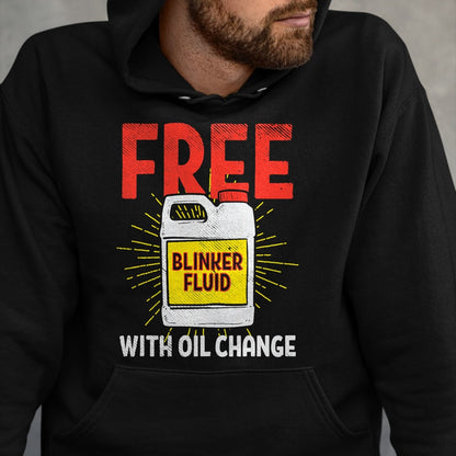 Best Mechanic Life Shirt, Funny Mechanic UnisexT-Shirt/Hoodie/Sweatshirt HLT00 - Free Blinker Fluid With Oil Change Funny Auto Mechanic T-Shirt