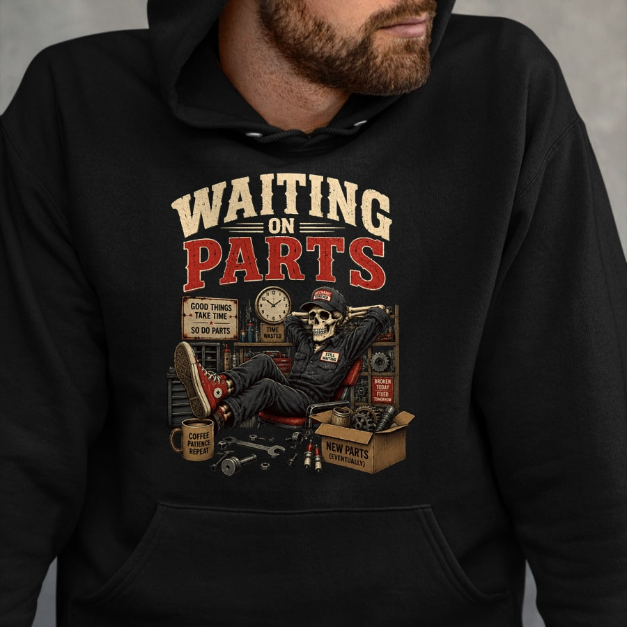 Best Mechanic Life Shirt, Funny Mechanic UnisexT-Shirt/Hoodie/Sweatshirt HLT00 - Waiting On Parts Funny Mechanic Skeleton Auto Repair Humor T-Shirt