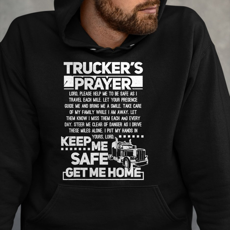 Best Truck Driver Life Shirt, Funny Trucker UnisexT-Shirt/Hoodie/Sweatshirt HLT00 - Truckers Prayer Keep Me Safe Get Me Home Trucker T-Shirt (1)