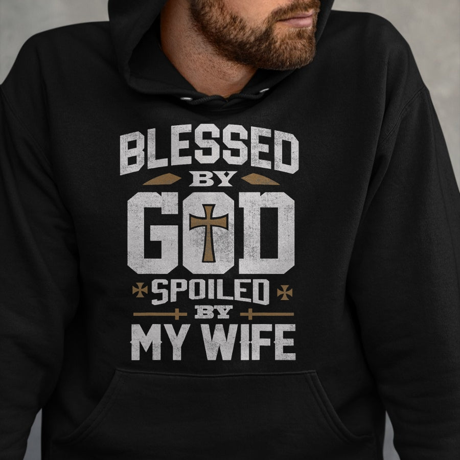 Best Wife Shirt, Wife and Husband Unisex T-Shirt/Hoodie/Sweatshirt HLT00 - Gift for wife T shirt, spoiled wife   Blessed By God Spoiled By My Wife Shirt Funny Husband Men T-Sh