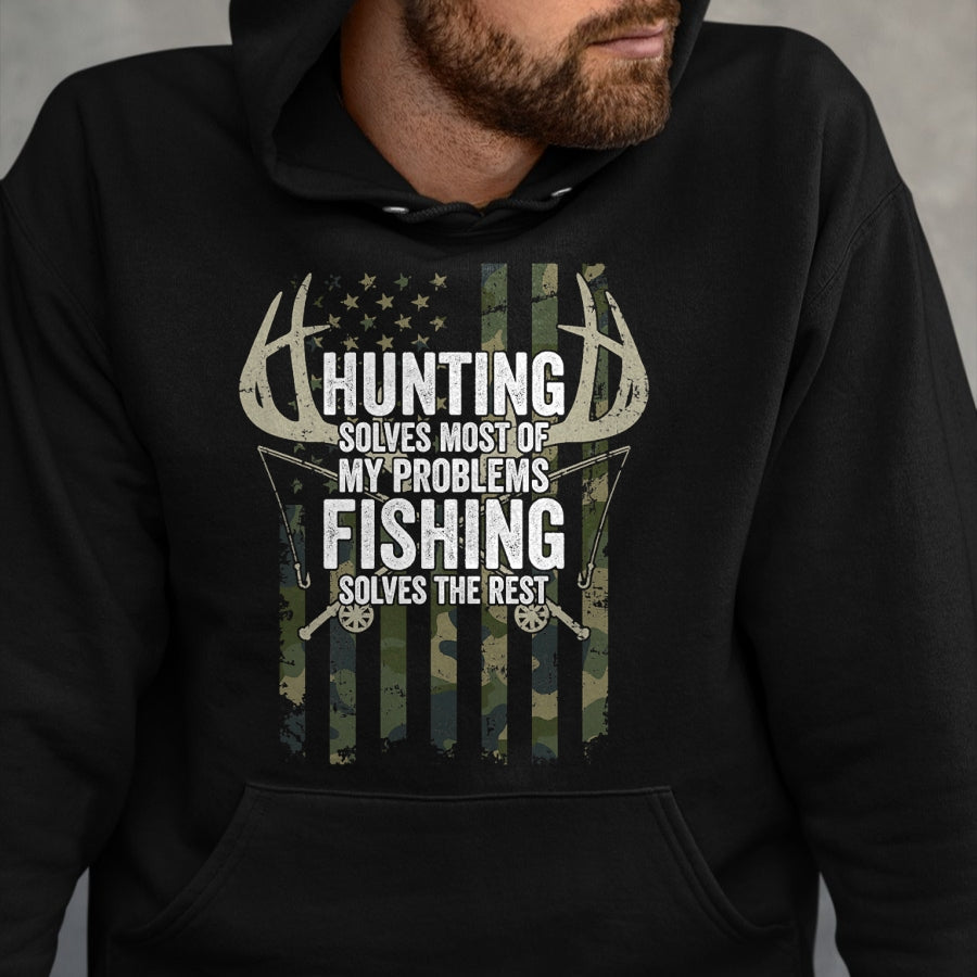 Funny Hunting Shirt, Gift For Hunting Lover Unisex T-Shirt/Hoodie/Sweatshirt HLT00 - Hunting Solves Most of My Problems Fishing The Rest - Funny T-Shirt