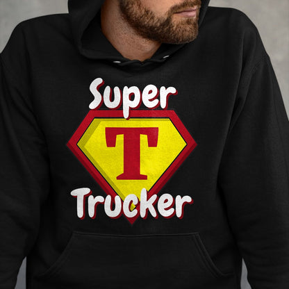Best Truck Driver Life Shirt, Funny Trucker UnisexT-Shirt/Hoodie/Sweatshirt HLT00 - Super Trucker  Truck Driver Appreciation T-Shirt