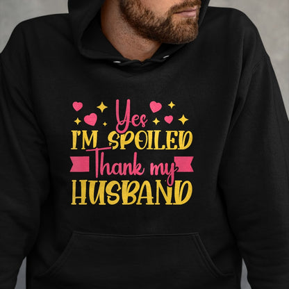 Best Wife Shirt, Wife and Husband Unisex T-Shirt/Hoodie/Sweatshirt HLT00 - Gift for wife T shirt, spoiled wife   Funny Wife I’M Spoiled Thank My Husband Spoiled Wife Tank Top (1)