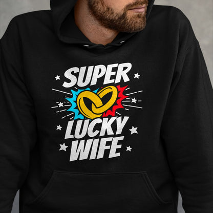 Best Wife Shirt, Wife and Husband Unisex T-Shirt/Hoodie/Sweatshirt HLT00 - Gift for wife T shirt, lucky wife   Married Couple - Lucky Wife - Funny Wedding Anniversary T-Shirt
