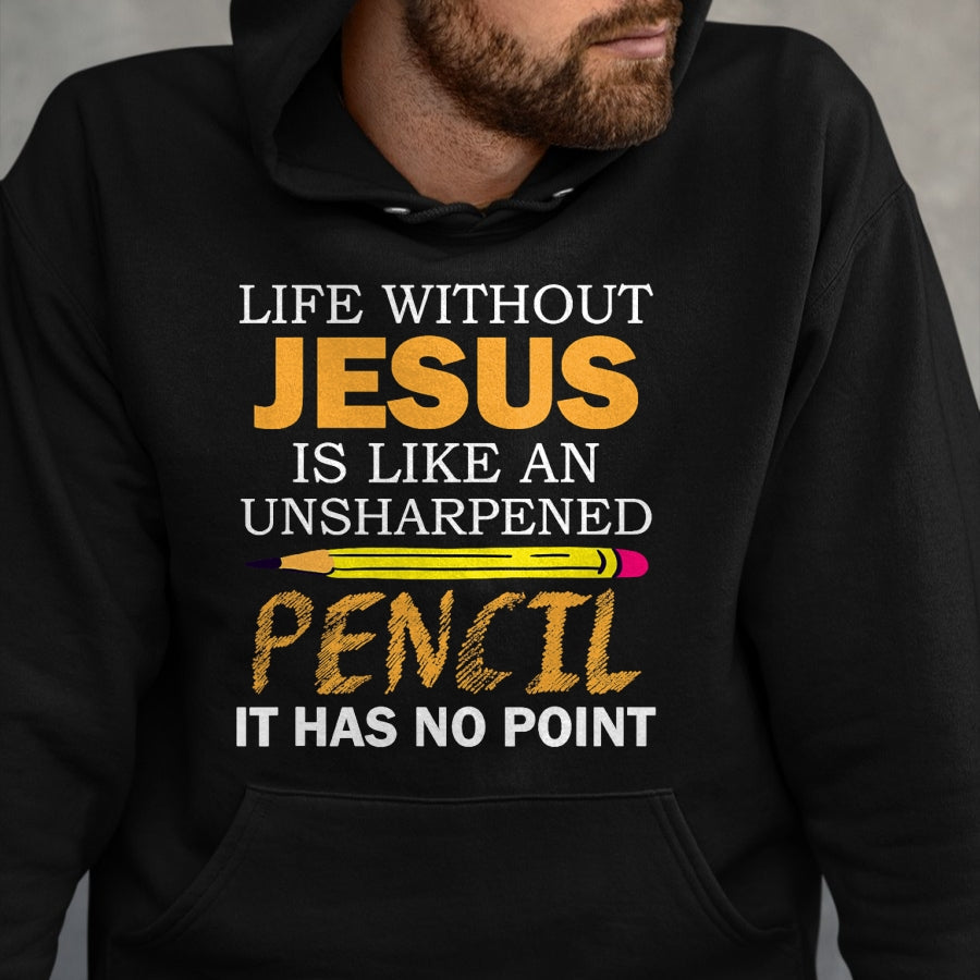 Christian Tee, Christian Faith Unisex T-Shirt/Hoodie/Sweatshirt HLT00 - Life Without Jesus Funny Christian Religious Faith T-Shirt (1)