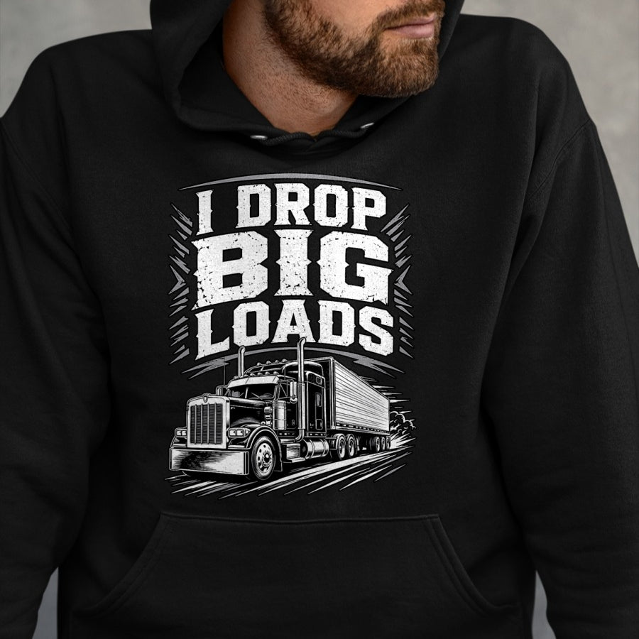 Best Truck Driver Life Shirt, Funny Trucker UnisexT-Shirt/Hoodie/Sweatshirt HLT00 - I Drop Big Loads Funny Trucker Truck Driver Diesel Humor T-Shirt