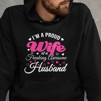Best Wife Shirt, Wife and Husband Unisex T-Shirt/Hoodie/Sweatshirt HLT00 - Proud Wife of Freaking Awesome Husband Funny Wife T Shirt