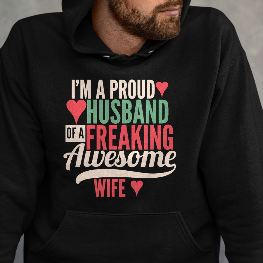 Best Wife Shirt, Wife and Husband Unisex T-Shirt/Hoodie/Sweatshirt HLT00 - Mens Proud Husband of a freaking awesome wife T-Shirt (1)