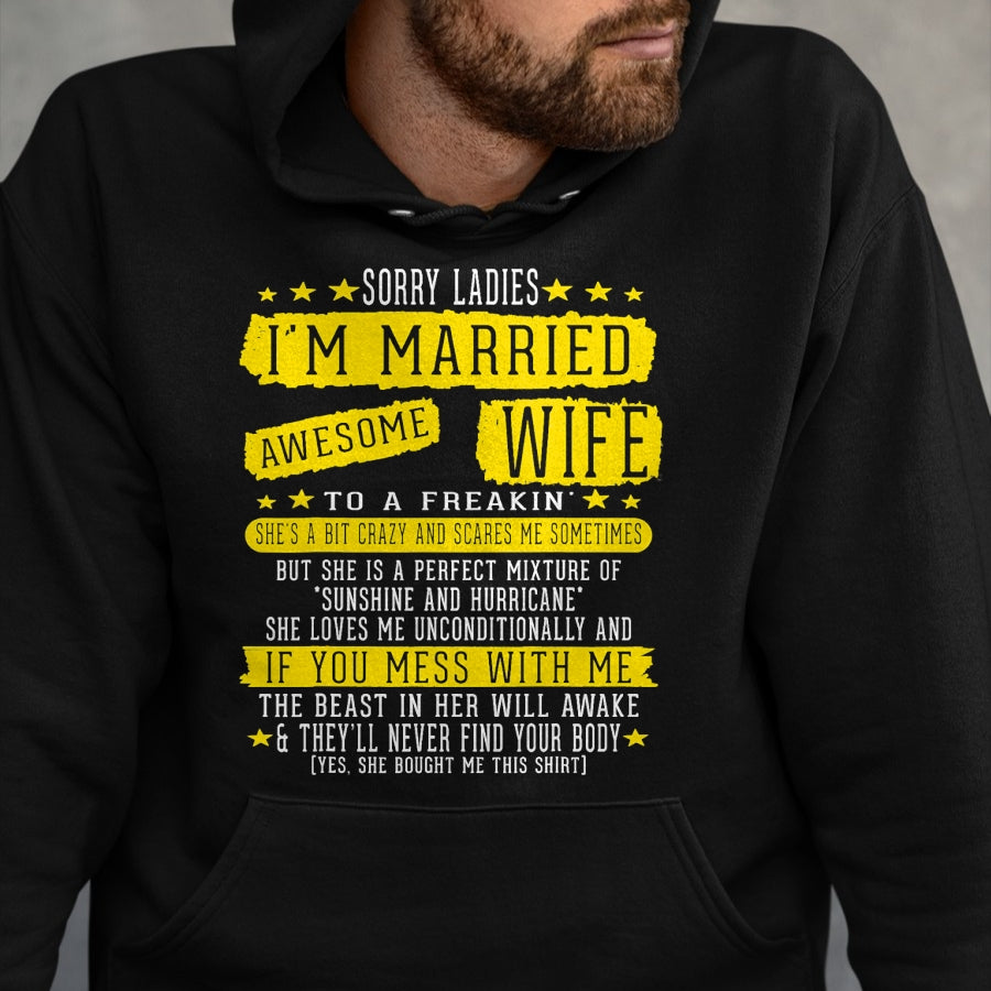 Best Wife Shirt, Wife and Husband Unisex T-Shirt/Hoodie/Sweatshirt HLT00 - Sorry Ladies I'm Married To A Freakin Awesome Wife Women T-Shirt