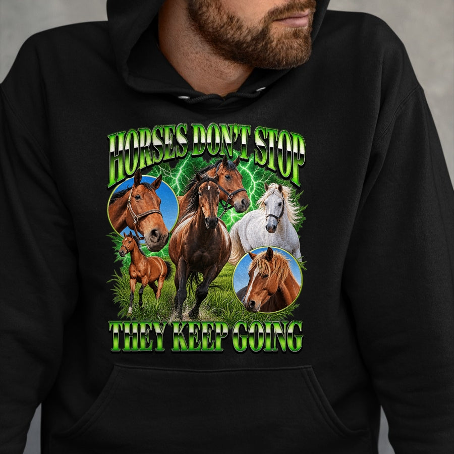 Best Horse Lover Shirt , Funny Horse UnisexT-Shirt/Hoodie/Sweatshirt HLT00 - Horses Dont Stop They Keep Going Equestrian Horse Lover T-Shirt