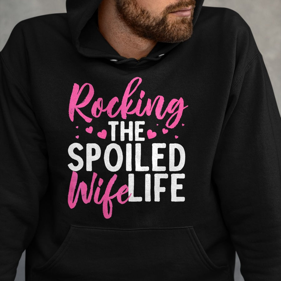 Best Wife Shirt, Wife and Husband Unisex T-Shirt/Hoodie/Sweatshirt HLT00 - Gift for wife T shirt, spoiled wife   Funny Spoiled Wife Art For Women Husband Spoiled Wife Life Pre (1)
