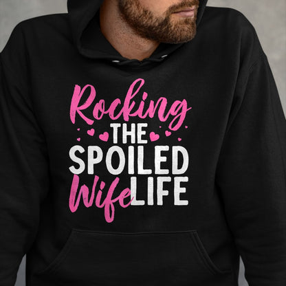 Best Wife Shirt, Wife and Husband Unisex T-Shirt/Hoodie/Sweatshirt HLT00 - Gift for wife T shirt, spoiled wife   Funny Spoiled Wife Art For Women Husband Spoiled Wife Life Pre (1)