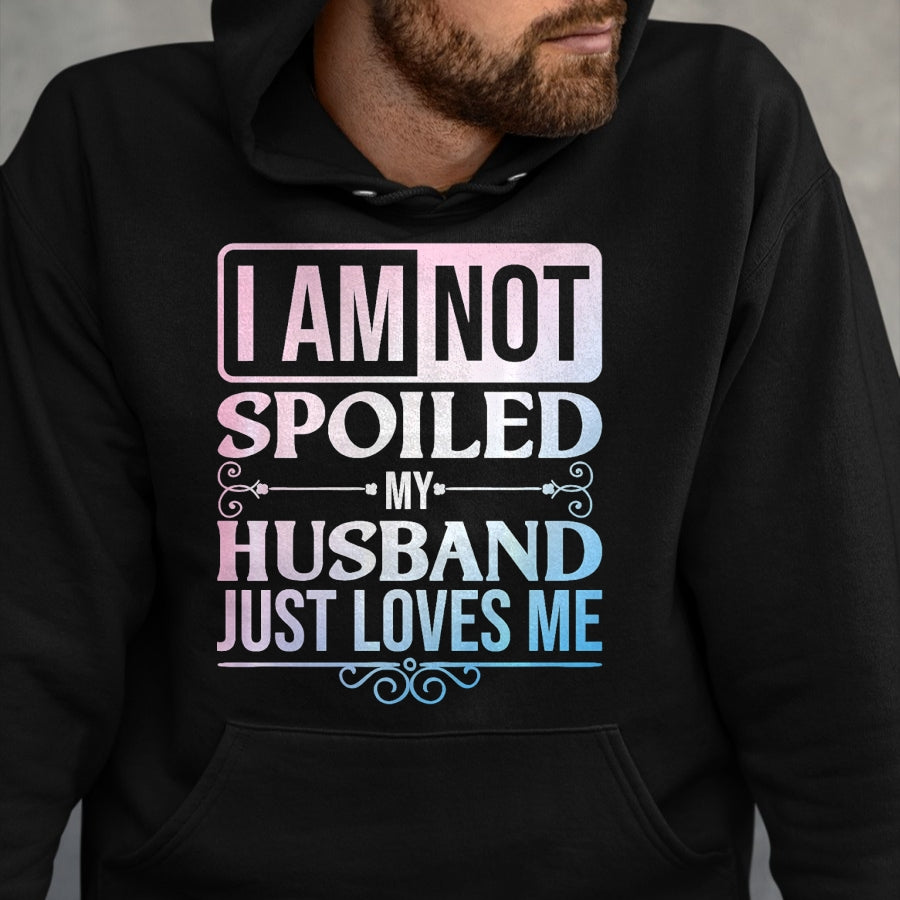 Best Wife Shirt, Wife and Husband Unisex T-Shirt/Hoodie/Sweatshirt HLT00 - Gift for wife T shirt, spoiled wife   Funny Spoiled Wife Art For Women Girls Husband Spoiled Wife Pr (30)