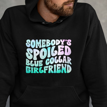 Best Wife Shirt, Wife and Husband Unisex T-Shirt/Hoodie/Sweatshirt HLT00 - Somebody's Spoiled Blue Collar Girlfriend T-Shirt (1)