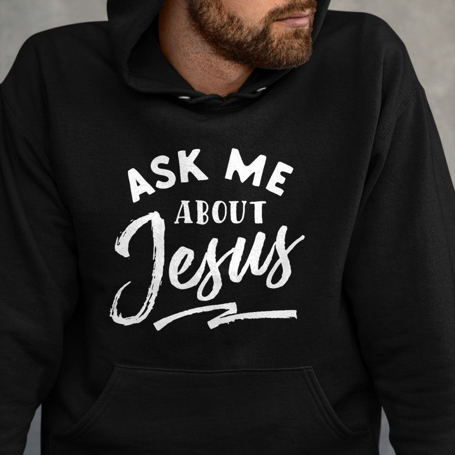 Christian Tee, Christian Faith Unisex T-Shirt/Hoodie/Sweatshirt HLT00 - Christian T Shirt Ask me about Jesus T-Shirt