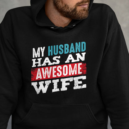 Best Wife Shirt, Wife and Husband Unisex T-Shirt/Hoodie/Sweatshirt HLT00 - My Husband Has An Awesome Wife Couple Romantic Heart Love T-Shirt