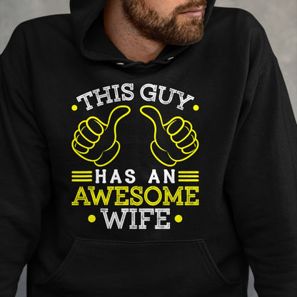 Best Wife Shirt, Wife and Husband Unisex T-Shirt/Hoodie/Sweatshirt HLT00 - This Guy Has An Awesome Wife Gift For Husband Funny Gift T-Shirt (1)