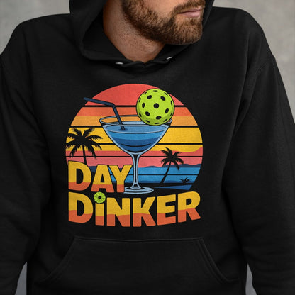 Funny Pickleball Shirt, Pickleball Lover Unisex T-Shirt/Hoodie/Sweatshirt HLT00 - Day Dinker Funny Pickleball Men Women Shirt T-Shirt
