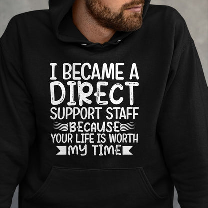 Funny Nurse Shirt, Nurse Unisex T-Shirt/Hoodie/Sweatshirt HLT00 - I Became-Direct Support Staff funny DSP Nurse mom gifts T-Shirt