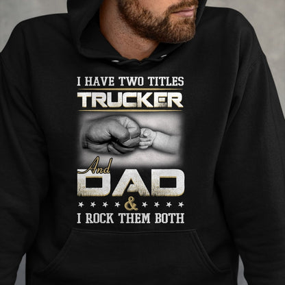 Best Truck Driver Life Shirt, Funny Trucker UnisexT-Shirt/Hoodie/Sweatshirt HLT00 - Trucker Dad Quote Design Truck Driver Trucking T-Shirt Small