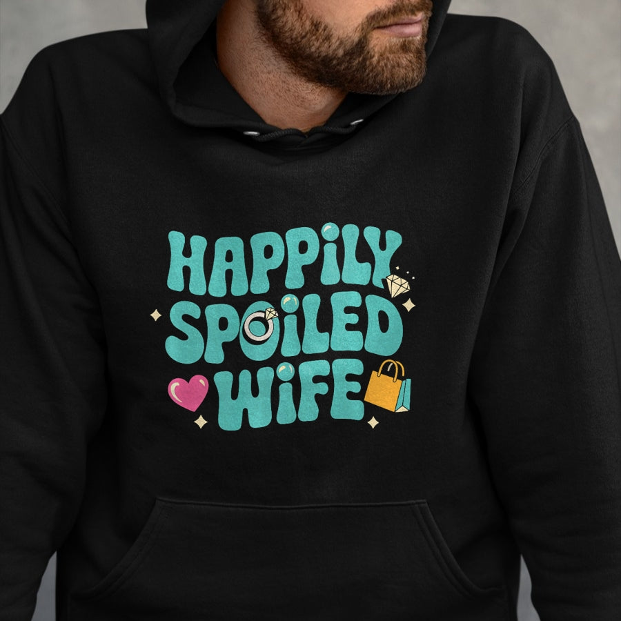 Best Wife Shirt, Wife and Husband Unisex T-Shirt/Hoodie/Sweatshirt HLT00 - Gift for wife T shirt, spoiled wife   Happily Spoiled Wife Premium T-Shirt