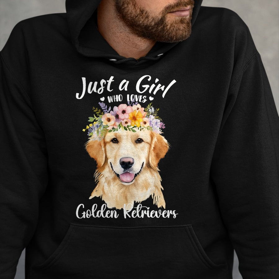 Dog Love Shirt, Dog Lover Gift T-Shirt/Hoodie/Sweatshirt HLT00 - Just a Girl Who Loves Golden Retrievers Girls Who Love Dogs T-Shirt
