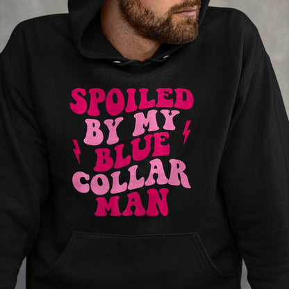 Best Wife Shirt, Wife and Husband Unisex T-Shirt/Hoodie/Sweatshirt HLT00 - Gift for wife T shirt, spoiled wife   Spoiled By My Blue Collar Man Funny Blue Collar Wife Groovy Pr