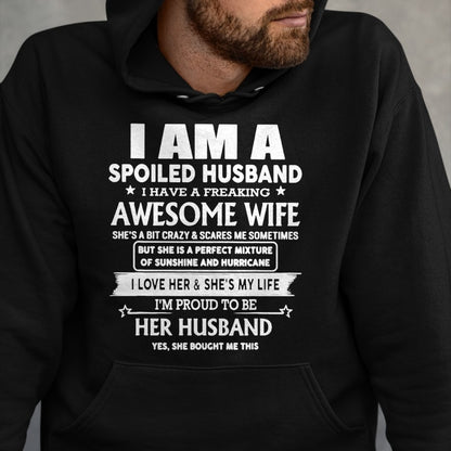 Best Wife Shirt, Wife and Husband Unisex T-Shirt/Hoodie/Sweatshirt HLT00 - I'm A Spoiled Husband I Have A Freaking Awesome Wife T-Shirt