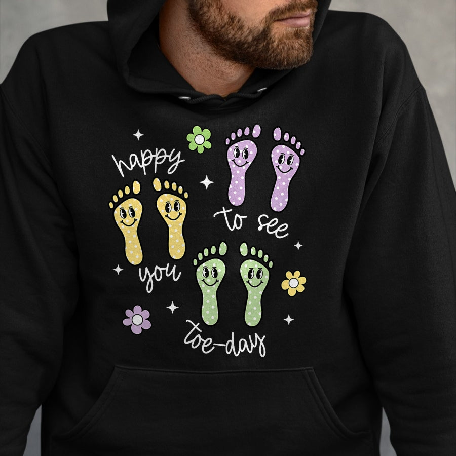 Best Doctor Shirt, Funny Doctor UnisexT-Shirt/Hoodie/Sweatshirt HLT00 - Happy to See You Today Podiatry Foot Doctor Podiatrist Nurse T-Shirt