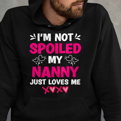Best Wife Shirt, Wife and Husband Unisex T-Shirt/Hoodie/Sweatshirt HLT00 - I'm Not Spoiled My Nanny Just Loves Me Granddaughter Girls T-Shirt
