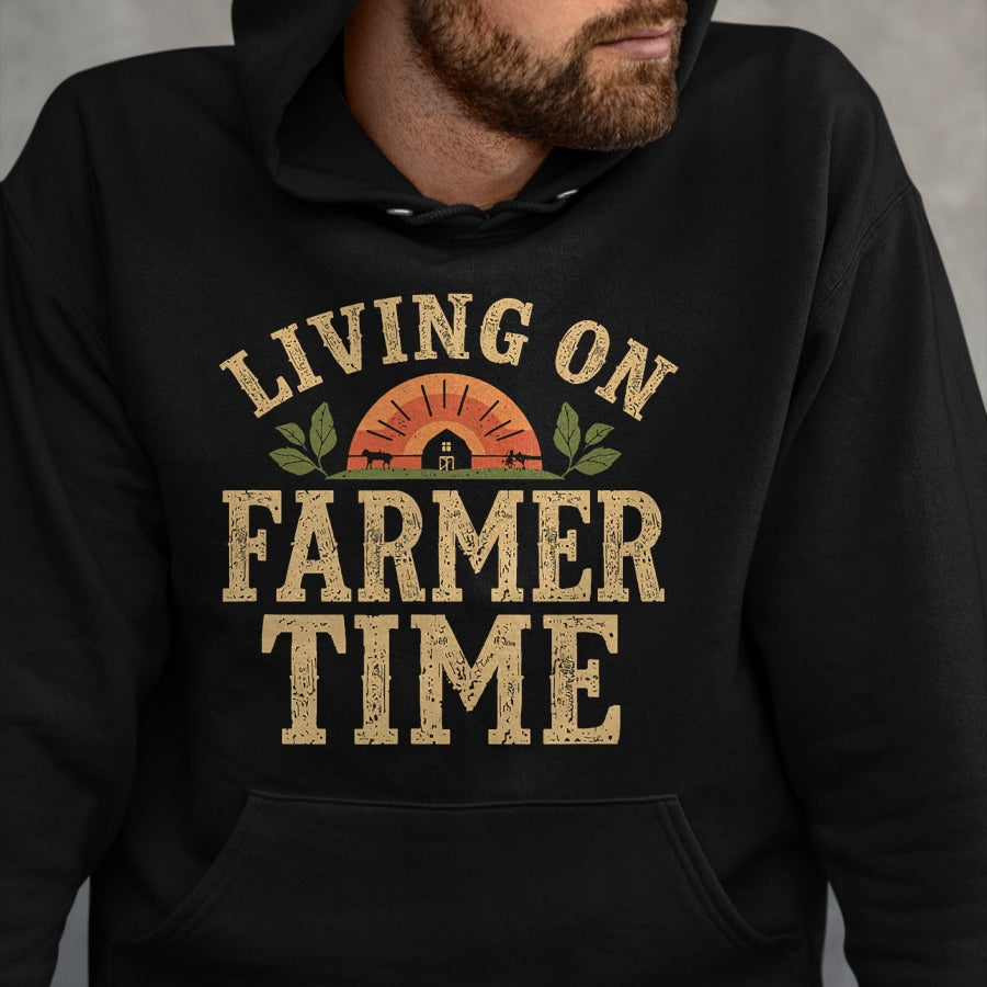 Best Farmer Life Shirt, Funny Farmer UnisexT-Shirt/Hoodie/Sweatshirt HLT00 - Living On Farmer Time - Rustic Country Farm T-Shirt