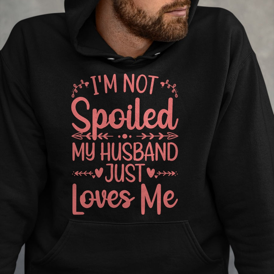 Best Wife Shirt, Wife and Husband Unisex T-Shirt/Hoodie/Sweatshirt HLT00 - Gift for wife T shirt, spoiled wife   Funny Spoiled Wife Art For Women Girls Husband Spoiled Wife Pu