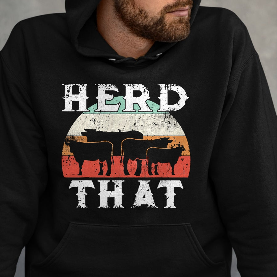 Best Farmer Life Shirt, Funny Farmer UnisexT-Shirt/Hoodie/Sweatshirt HLT00 - Farmer Herd That T-Shirt Cow Lover Funny Farmer Tee T-Shirt