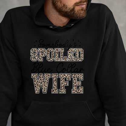 Best Wife Shirt, Wife and Husband Unisex T-Shirt/Hoodie/Sweatshirt HLT00 - Gift for wife T shirt, spoiled wife   Somebody's Spoiled Blue Collar Wife Leopard Mother's Day T-Shi