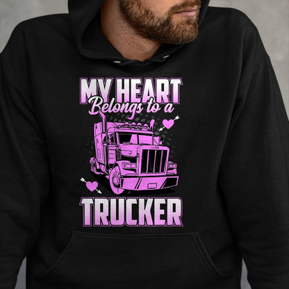 Best Truck Driver Life Shirt, Funny Trucker UnisexT-Shirt/Hoodie/Sweatshirt HLT00 - My Heart Belongs to A Trucker Funny Truck Driver T-Shirt