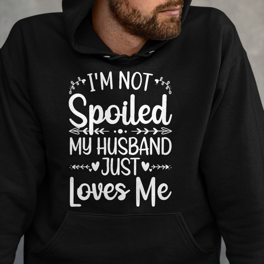 Best Wife Shirt, Wife and Husband Unisex T-Shirt/Hoodie/Sweatshirt HLT00 - Gift for wife T shirt, spoiled wife   Funny Spoiled Wife Art For Women Girls Husband Spoiled Wife Pr (1)