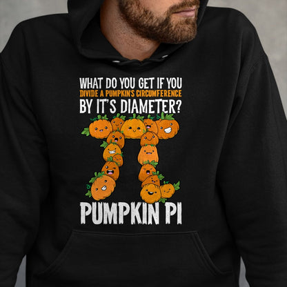 Best Thanksgiving Family Shirt , Funny Thanksgiving UnisexT-Shirt/Hoodie/Sweatshirt HLT00 - Math Shirt Pumpkin Pi Math Teacher Halloween Thanksgiving Pi T-Shirt